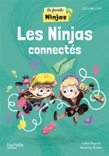 Les Ninjas connectés : CE2, CM1, CM2 - Julien Pauriol