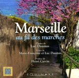 Marseille au fil des marches - Luc Daumas