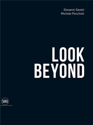 Look Beyond - Giovanni Gastel