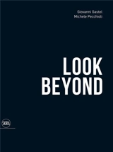 Look Beyond - Giovanni Gastel