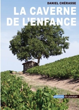 La caverne de l'enfance - Daniel Chérasse