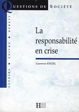 La responsabilité en crise - Laurence Engel
