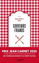 Souvenirs friands - Jean-Robert Pitte