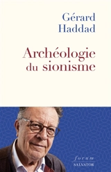 Archéologie du sionisme - Gérard Haddad