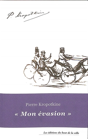 Mon évasion - Pierre Kropotkine