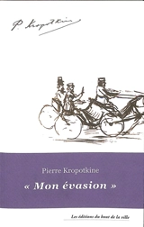 Mon évasion - Pierre Kropotkine