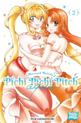 Pichi Pichi Pitch aqua : mermaid melody. Vol. 2 - Pinku Hanamori