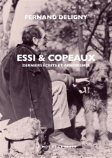 Essi & copeaux : derniers écrits et aphorismes - Fernand Deligny
