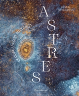 Astres : ce que l'art doit au cosmos - Pascal Dethurens