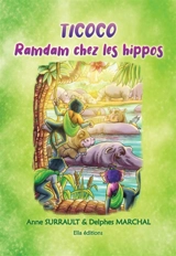 Ticoco, ramdam chez les hippos - Anne Surrault