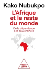 L'Afrique et le reste du monde : de la dépendance à la souveraineté - Kako Nubukpo