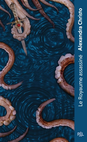 Le royaume assassiné : texte intégral - Alexandra Christo