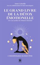 Le grand livre de la détox émotionnelle : l'indispensable du bien-être - Anne Loiselle