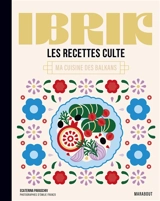 Ibrik : les recettes culte : ma cuisine des Balkans - Ecaterina Paraschiv-Poirson