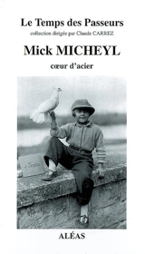 Mick Micheyl, coeur d'acier