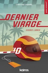 Dernier virage : essais libres - Laramée, Christine