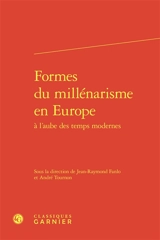 Formes du millénarisme en Europe à l'aube des temps modernes