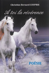 A toi la révérence - Christian Bernard Couprié