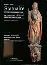 Corpus de la statuaire médiévale et Renaissance de Champagne méridionale. Vol. 11. Cantons d'Ancerville et Montiers-sur-Saulx (Meuse) - Sciences de l'Antiquité et du Moyen âge (Nancy)