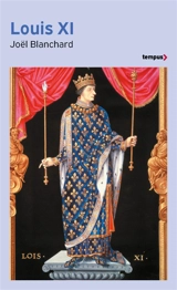 Louis XI - Joël Blanchard