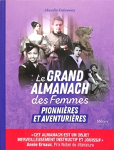 Le grand almanach des femmes pionnières et aventurières - Mireille Delaunay