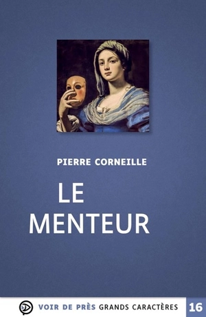 Le menteur : 1644 - Pierre Corneille