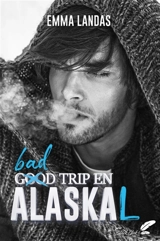 Bad trip en Alaskal - Emma Landas