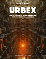 Urbex : exploration d'un monde abandonné par l'intelligence artificielle - Francis Meslet
