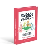 Le bridge, un jeu d'enfant ! : un livre pour découvrir un jeu passionnant - Geneviève Geneslay