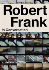 Robert Frank in Conversation with Clark Winter : 10 Films - Clark Winter