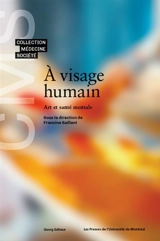 A visage humain : art et santé mentale