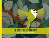 Le roitelet huppé : un oiseau turbulent - Cécile Jacoud
