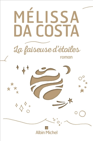 La faiseuse d'étoiles - Mélissa Da Costa