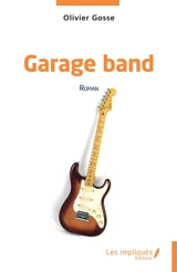 Garage band - Olivier Gosse