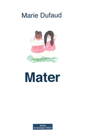 Mater - Marie Dufaud