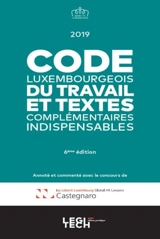 Code luxembourgeois du travail et textes complémentaires indispensables : 2019