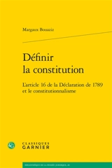Définir la constitution : l'article 16 de la Déclaration de 1789 et le constitutionnalisme - Margaux Bouaziz