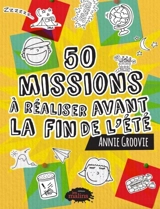 50 missions à réaliser avant la fin de l'été - Annie Groovie