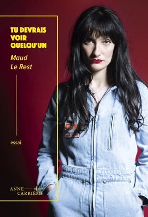 Tu devrais voir quelqu'un : essai - Maud Le Rest