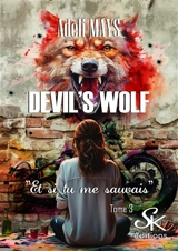 Devil's wolf. Vol. 3. Et si tu me sauvais - Adéli Mays