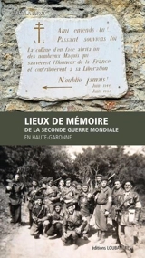 Lieux de mémoire de la Seconde Guerre mondiale en Haute-Garonne - Elérika Leroy