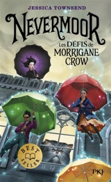 Nevermoor. Vol. 1. Les défis de Morrigane Crow - Jessica Townsend