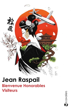 Bienvenue honorables visiteurs - Jean Raspail