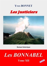 Les Bonnabel. Vol. 12. Les justiciers - Yves Bonnet