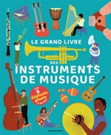 Le grand livre des instruments de musique : avec 6 dépliants géants et des flaps - Nicolas Lafitte