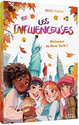 Les influenceuses. Welcome to New York ! - Anouk Filippini