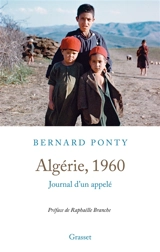 Algérie, 1960 : journal d'un appelé - Bernard Ponty