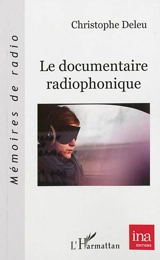 Le documentaire radiophonique - Christophe Deleu