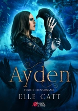 Ayden. Vol. 1. Renaissance - Elle Catt