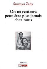 On ne rentrera peut-être plus jamais chez nous - Soumia Zahy